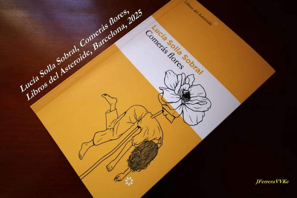 LA BRISA DE LA BAHÍA (271). Comerás flores, de Lucía SOLLA SOBRAL