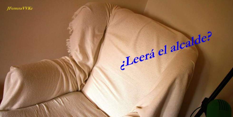 ¿Leerá el Alcalde). Juan FERRERA GIL