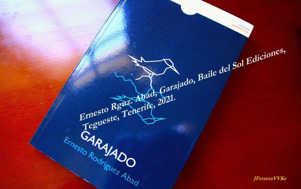 LA BRISA DE LA BAHÍA (295). “GARAJADO”, de Ernesto Rodríguez Abad