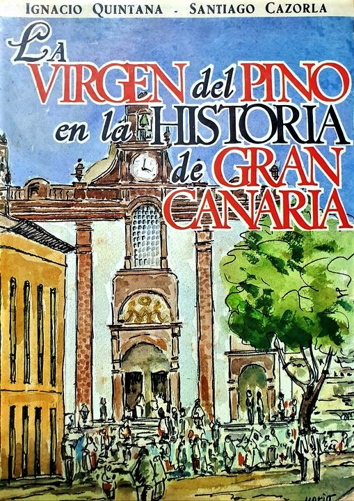 La Virgen del Pino en la historia de Gran Canaria