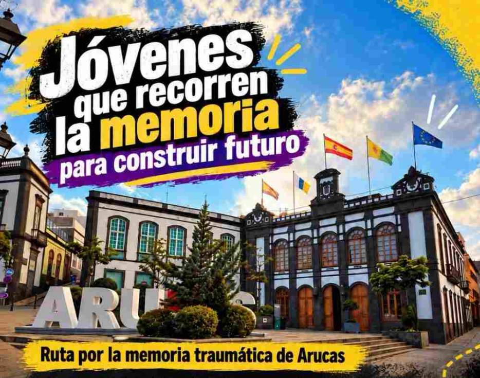 “Jóvenes recorriendo la memoria para construir el futuro”,   una actividad para conocer la historia reciente de Arucas