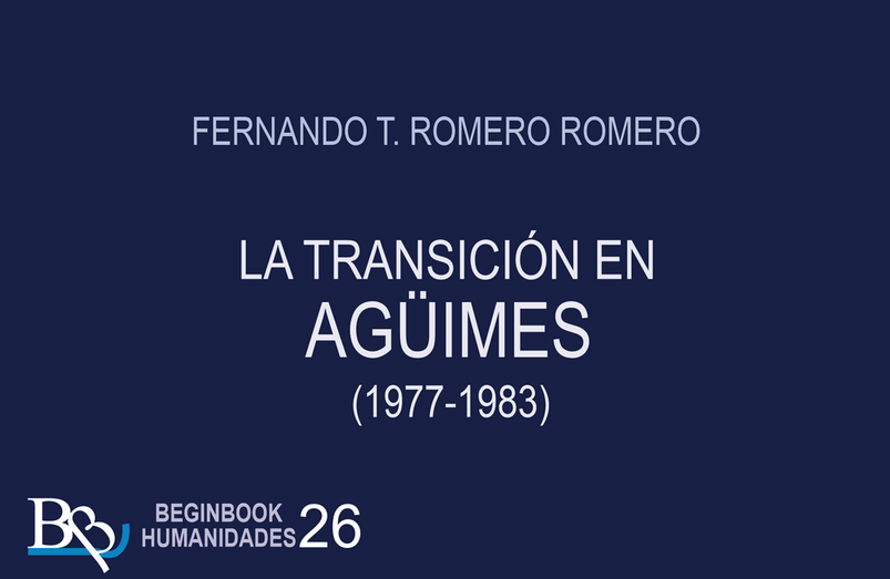 01Fernando Romero Romero La Transicion en Agüimes cover