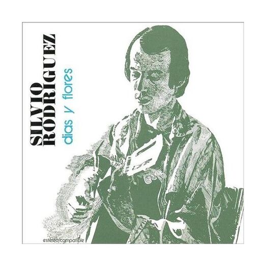 silvio rodriguez dias y flores